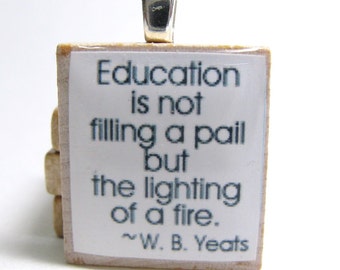 Education is not filling a pail - white Scrabble tile pendant or charm - great teacher gift