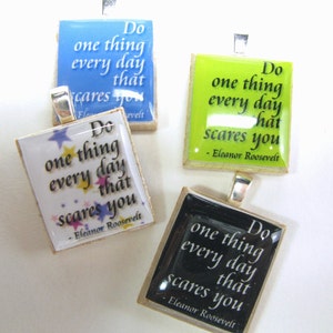 Eleanor Roosevelt quote Do one thing every day that scares you black Scrabble tile image 3