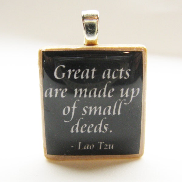 Lao Tzu quote - Great acts are made up of small deeds - black Scrabble tile