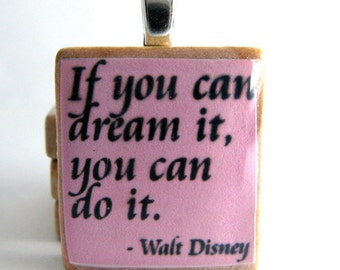 Walt Disney quote - If you dream it you can do it - Scrabble tile in pink