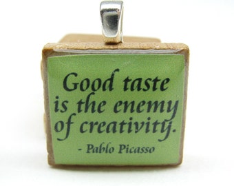 Picasso quote - Good taste is the enemy of creativity - lime green Scrabble tile