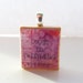 see more listings in the Scrabble tile QUOTATIONS section