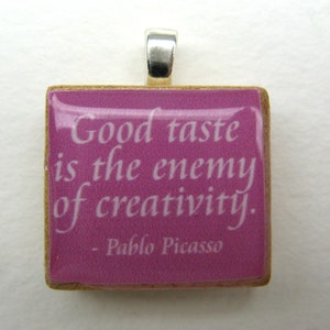 Picasso quote Good taste is the enemy of creativity pink Scrabble tile image 2
