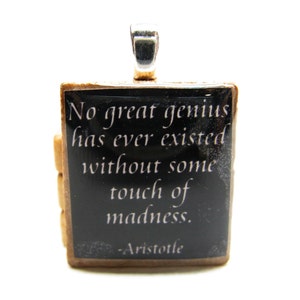 Aristotle quote Great genius and madness black Scrabble tile image 1