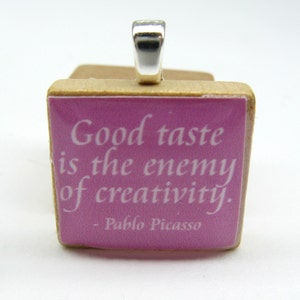 Picasso quote Good taste is the enemy of creativity pink Scrabble tile image 1