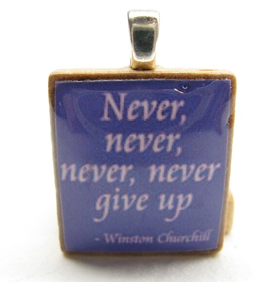 Winston Churchill quote -  Never give up - purple Scrabble tile pendant or charm