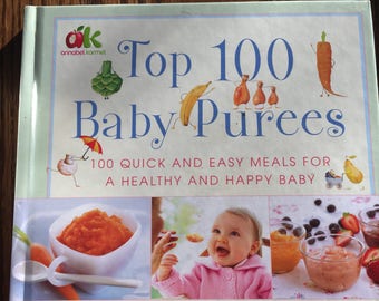 Top 100 Baby Purees by Annabel Karmel hardcover cookbook for making baby foods