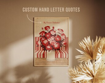 Custom Hand-Lettered Valentine Art Print – Romantic Floral Wall Decor with Personalized Quotes, Rose Bouquet Poster, Gifts for Loved Ones