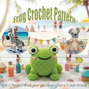 May include: A green crocheted frog with pink cheeks and large black eyes is the focal point of this image. A crocheted zebra and a crocheted dog are also shown. The text "Frog Crochet Pattern" is displayed at the top. The bottom text reads "Get 2 freebies with your purchase after a 5-star review."