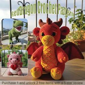 May include: A red crocheted dragon with yellow accents, wings, and horns. The image also features a green crocheted dinosaur and a pink crocheted dragon holding a heart. Text at the top reads "Red Dragon Crochet Pattern".