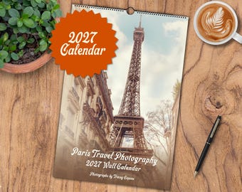 Paris Travel Photography - 2027 Wall Calendar