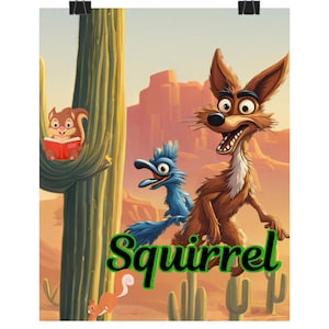 Peut inclure: Un coyote de dessin animé avec une expression surprise se tient dans un paysage désertique avec un oiseau bleu et un écureuil. Le mot "Squirrel" est écrit en lettres vertes en bas de l'image.