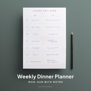 May include: A white weekly dinner planner sheet with black text and grid lines, featuring the header DINNER THIS WEEK. The planner includes columns for dinner and notes for each day from Monday to Sunday, with handwritten blue ink entries.