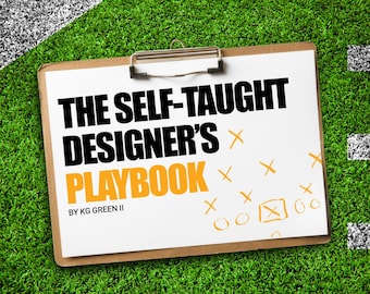 The Self-Taught Designer’s Playbook
