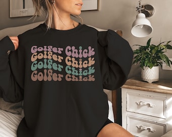 Golfer Chick, Golf Sweatshirt For Women, Golf Gifts For Girls, Cute Golf Sweatshirt Women, Sweatshirts for Golfers, Girlgolfer