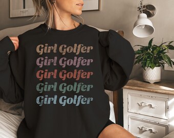 Golfer Girl, Golf Sweatshirt For Women, Golf Gifts For Girls, Cute Golf Sweatshirt Women, Sweatshirts for Golfers, Girlgolfer
