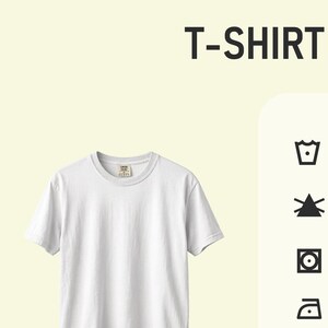 May include: A white crew neck t-shirt with care instructions. The text "T-SHIRT" is at the top. Care instructions include: cold wash (max 90F), do not bleach, tumble dry low heat, low heat iron, and do not dry clean.