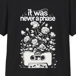 Emo Shirt &quot;It Was Never a Phase&quot;, Cassette Tape Tee, Floral Design, Elder Emo, Warped Tour, Pop Punk, Emo Clothing
