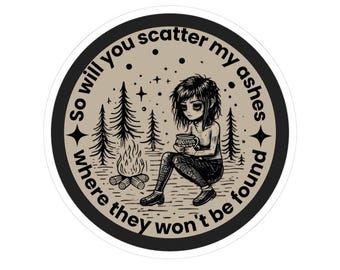 Scatter My Ashes Emo Vinyl Sticker - 2000s Music Gift