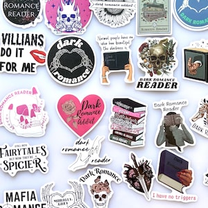 May include: A collection of stickers with a dark romance theme. Designs include skulls, hearts, books, and phrases like "Dark Romance Reader," "Villains Do It For Me," and "Mafia Romance Reader." The stickers feature various colors, including pink, black, and white.