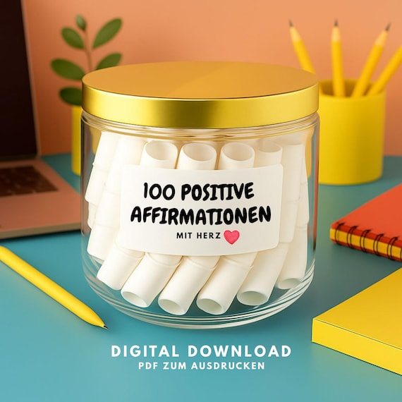100 POSITIVE AFFIRMATIONEN PDF Deutsch zum Ausdrucken für Diy Last Minute Geschenk im Glas Ideen Selbstliebe Achtsamkeit Mutmach Kleinigkeit