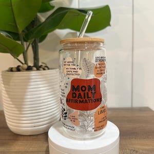 Glass Cup with Lid and Straw, Cup for Mom, Mother’s Day Gift, Glass Cup for Mom, Mom Daily Affirmations, Glass Iced Coffee Cup Mom, Love Mom