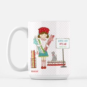 Fabric Shopping Quilting Mug - 15 oz, Fabric Sewing Cat coffee mug, Quilting Mug