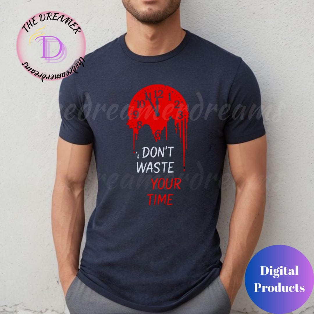 Don't Waste Your Time SVG PNG | Motivational Quote Design for Shirts ...