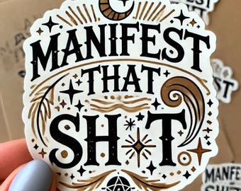 Manifest That Sh*t Sticker | Spiritual Mindset Vinyl Sticker | Celestial Motivational Sticker for Laptops, Water Bottles & Journals