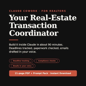 May include: A black digital graphic with white and orange text reading: CLAUDE COWORK FOR REALTORS, Your Real-Estate Transaction Coordinator, Build it inside Claude in about 90 minutes. Deadlines tracked, paperwork checked, emails drafted in your voice.