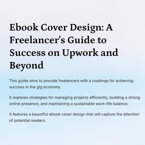 May include: A woman sits at a desk in front of a laptop computer, working on a project. The text on the screen reads "Ebook Cover Design: A Freelancer's Guide to Success on Upwork and Beyond".