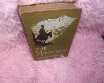 antique The Mountains Edward Stewart White    McClure, Phillips Co New York, 1905 hardback book illustrated