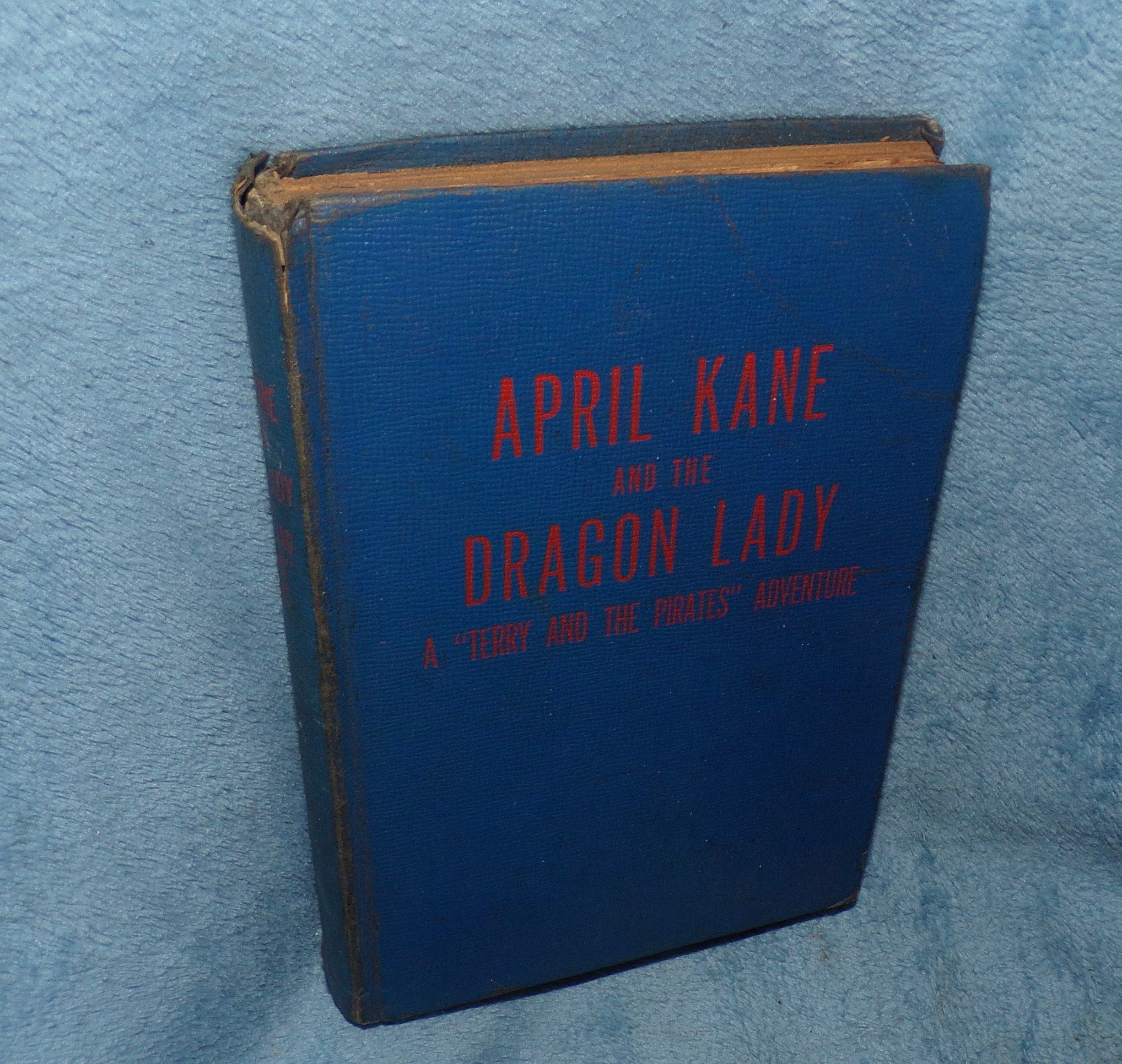 1942 April Kane and the Dragon Lady A Terry and the Pirates Book