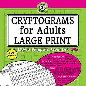 May include: A book cover with a green and pink background. The title is "Cryptograms for Adults Large Print" with the subtitle "Movie Snippets From the '70s". The book has 120 pages and features a film reel with a cryptogram puzzle.