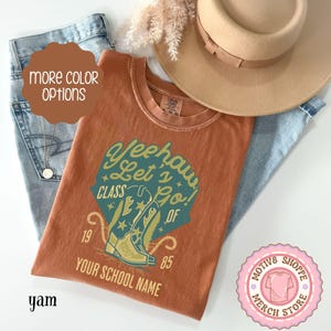 Comfort Colors Class of 1985 Reunion Cowboy Shirt, Yeehaw 1985 Homecoming, Class of 95 High School Reunion, College Reunion Class of 85