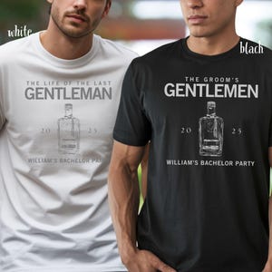 Bachelor Party Shirt, The Life of the Last Gentleman Shirt, Groomsmen Shirt Gift, Personalized Whiskey Groomsmen Shirt, Custom Groom Shirt