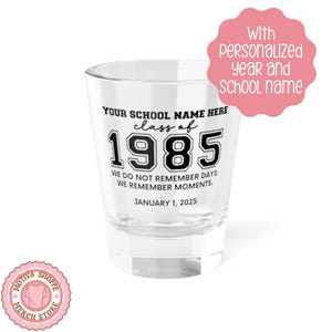 Custom 1985 Reunion Party Favor Shot Glass, 1.5oz, Class of 85 Reunion Gift, High School Reunion Favor, College Homecoming Reunion Giveaways