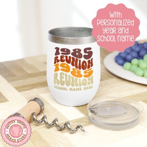 Custom Class Reunion Party Favors, Alumni Homecoming Reunion Gift, High School Reunion Wine Tumbler, College Reunion Chill Wine Tumbler 12oz