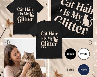 Cat Hair Is My Glitter Shirt, Funny Cat Lover T-Shirt, Cat Mom Gift, Cute Cat Graphic Tee, Pet Lover Shirt