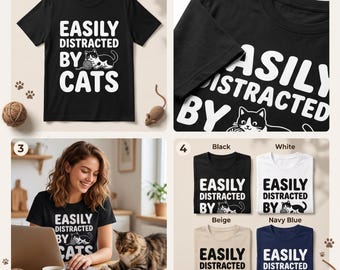 Easily Distracted by Cats Shirt, Funny Cat Lover T-Shirt, Cat Mom Gift, Cute Cat Graphic Tee, Pet Lover Shirt
