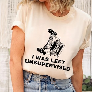 Funny Off-Road Shirt, I Was Left Unsupervised T-Shirt, UTV ATV Rider Tee, Off-Roading Gift for Him, Side-by-Side Adventure Shirt