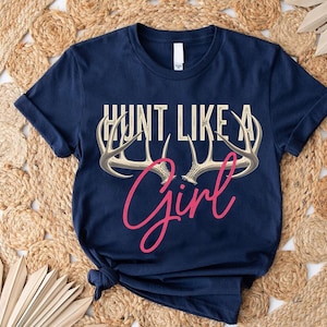 Hunt Like a Girl Shirt – Women’s Hunting Shirt with Antlers – Funny Deer Hunting Tee – Girl Hunter Gift – Outdoors Woman Apparel