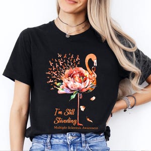 Multiple Sclerosis Awareness T-Shirt - I’m Still Standing MS Warrior Tee - Orange Ribbon Support Shirt - Chronic Illness Fighter Gift