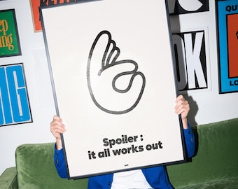 Spoiler It All Works Out Print – Funny Motivational Wall Art – OK Hand Poster – Funny Wall Decor – Digital Download Printable