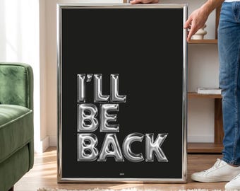 I'll Be Back Poster, Movie Quote Wall Art, Terminator Print, Bold Typography, Digital Download