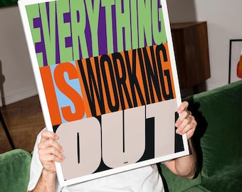 Everything Is Working Out Poster, Bold Typography Wall Art, Motivational Print, Digital Download