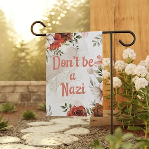 Don't Be A Nazi Foxtrot Delta Tango FTD Anti Donald Fuck Trump Garden Flag Flower Yard Sign Resist Fuck ICE Not My President Fascism