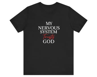 Camiseta "Mi sistema nervioso confía en Dios" / Camiseta con tipografía de fe cristiana