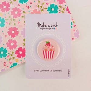 Magnet Cupcake et son message 'Make a wish ', illustration, pastel, petit cadeau, anniversaire, fêtes des mères, noël, cuisine, décoration image 1