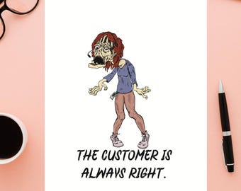 8x10inch The customer is always right art Print: office art (Digital Download) therapy office decor or cubicle decor